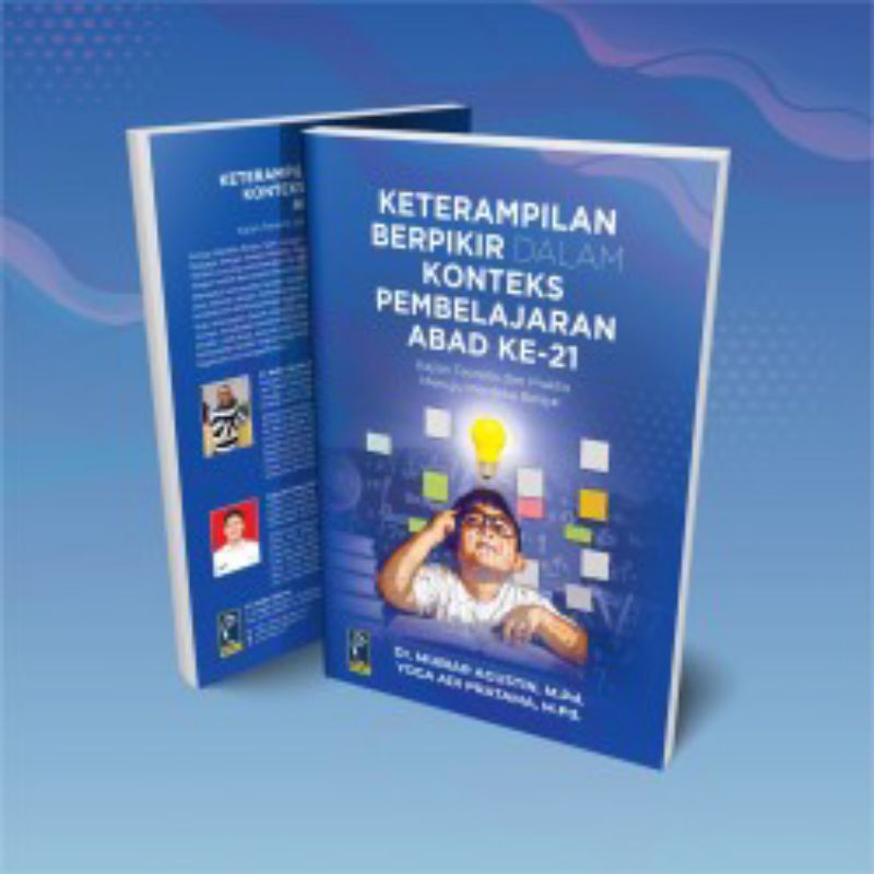 

BUKU KETERAMPILAN DALAM KONTEKS PEMBELAJARAN ABAD KE 21