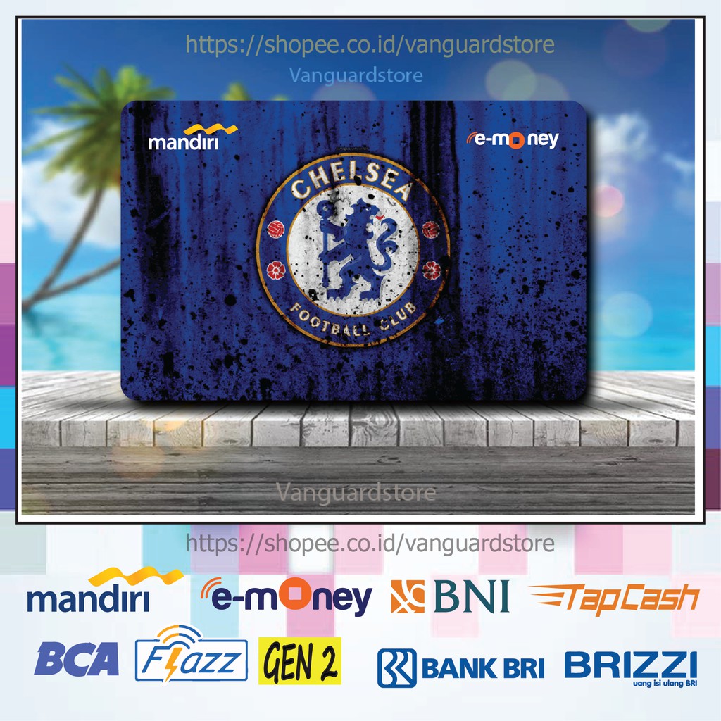 KARTU E MONEY E TOLL CHELSEA CLUB BOLA 4 EMONEY MANDIRI FLAZZ BCA BNI TAPCASH BRIZZI BRI - 1 SISI