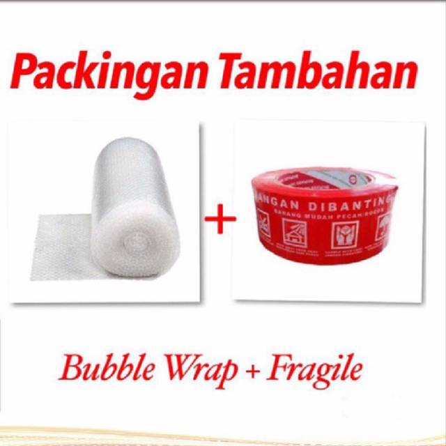 Bubble wrap + fragile  tambahan agar produk aman