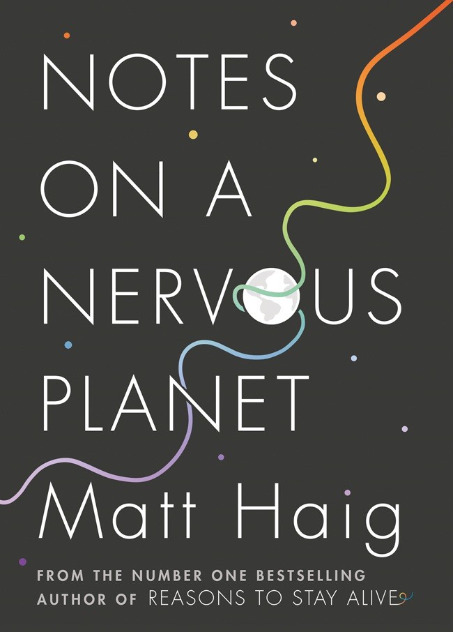 

Notes On A Nervous Planet by Matt Haig