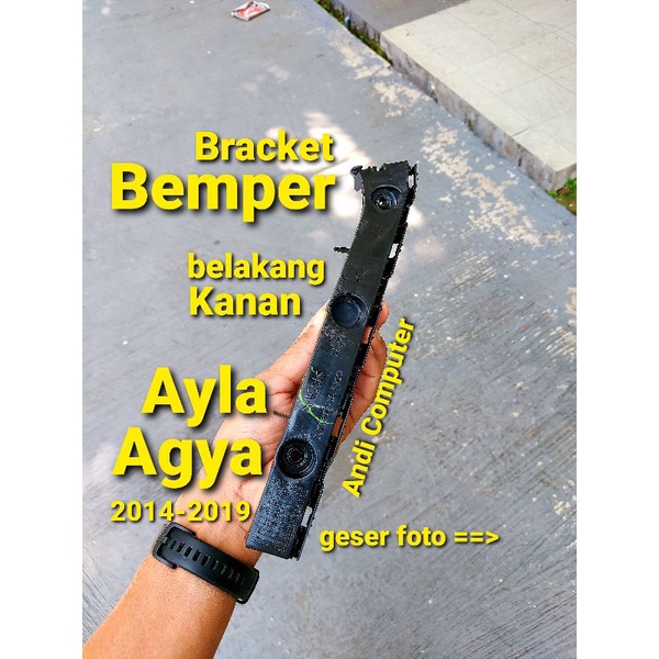 Bracket Pangkon Breket Braket Bemper Body Agya Ayla KANAN Belakang 2014 2015 2016 2017 2018 2019
