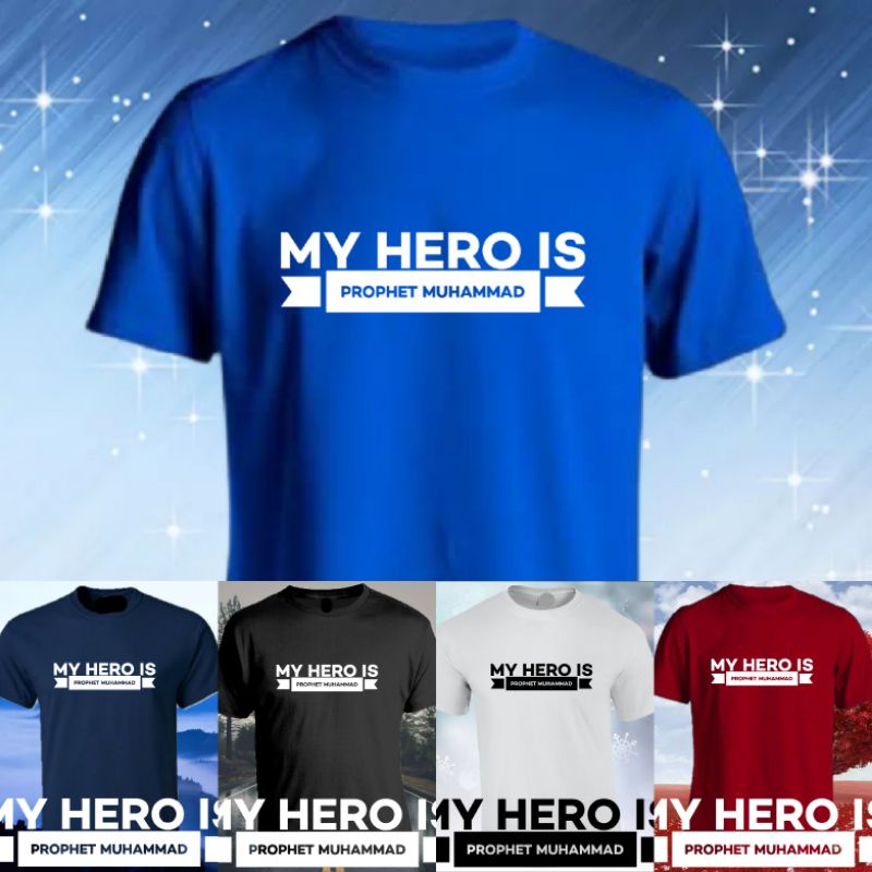 kaos hero is prophet muhammad , kaos nabi muhammad , kaos hero islam ,kaos dakwah ,kaos muhammad