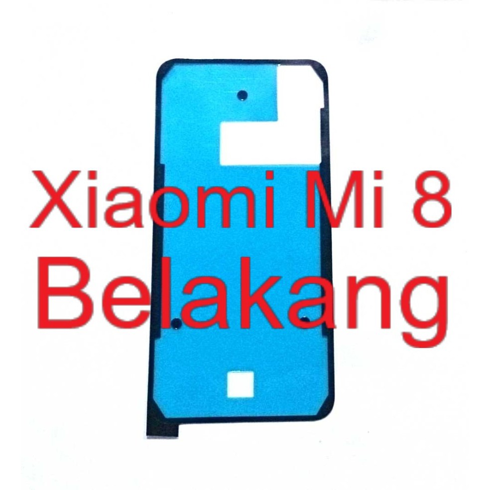 

Adhesive Belakang - Lem Perekat - Xiaomi Mi 8