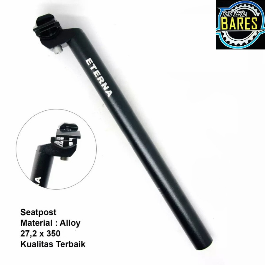 Seatpost Sepeda MTB / Lipat / Roadbike Eterna 27.2 x 350 / 31.6 x 400 / 33.9 x 530 mm Alloy / Cagak Tiang Sadel