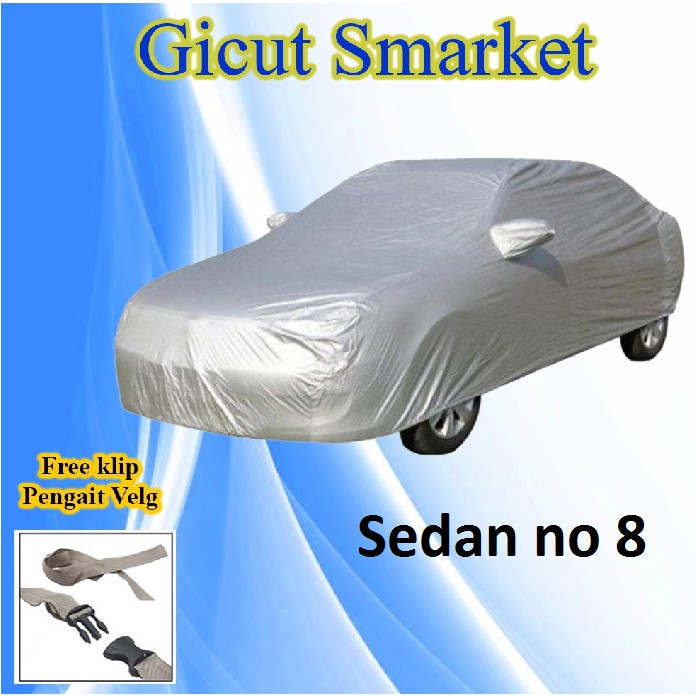 selimut sarung cover body mobil sedan 8 free pengait ban