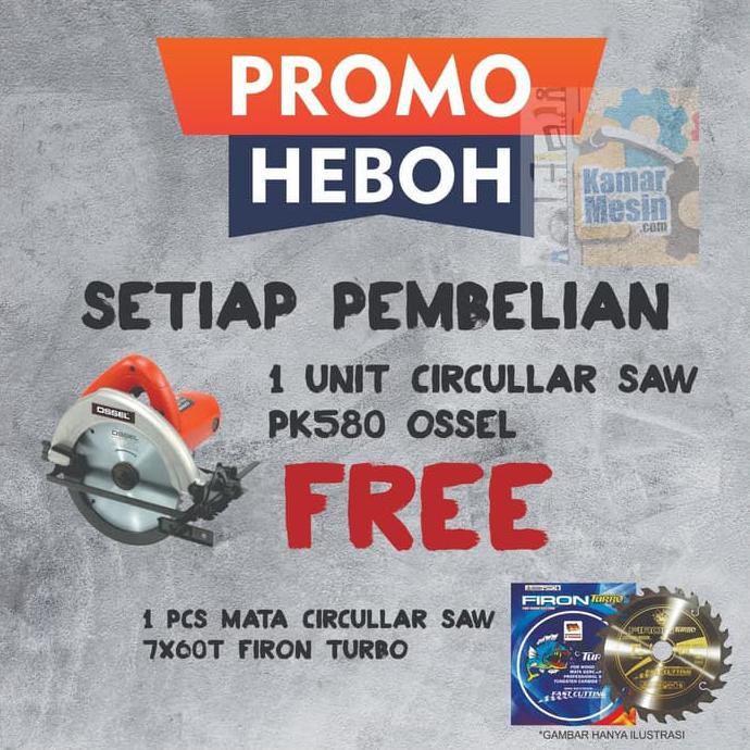 Buruan Serbu Circullar Saw Pk580 Ossel Gratis Mata Circullar Saw Mesin Gergaji