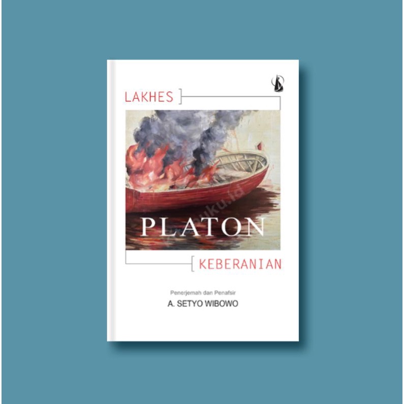 Platon: Lakhes (Tentang Keberanian)