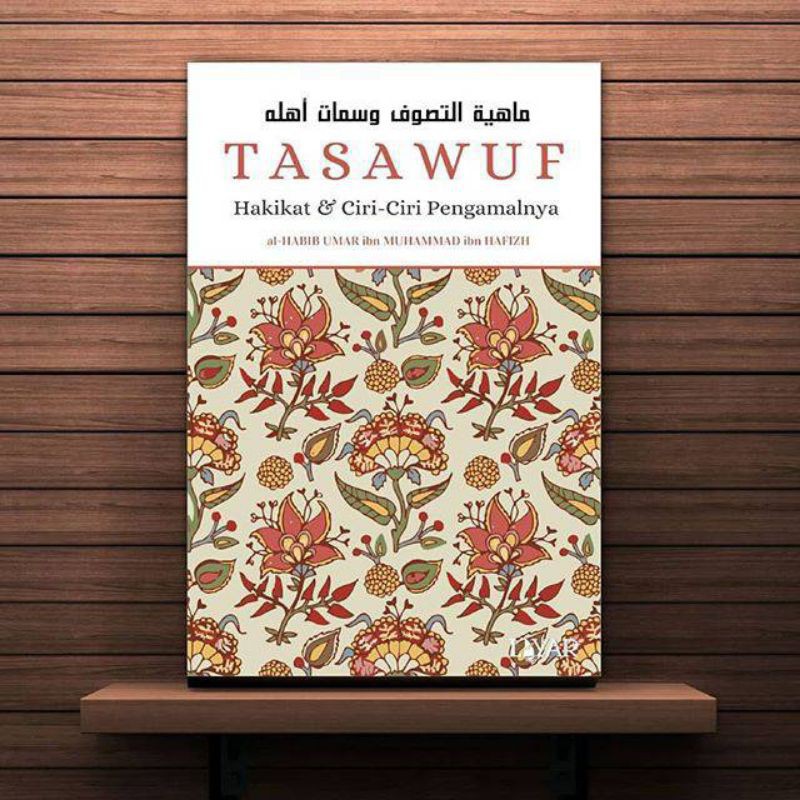 Tasawuf : Hakikat dan Ciri-ciri Pengamalnya