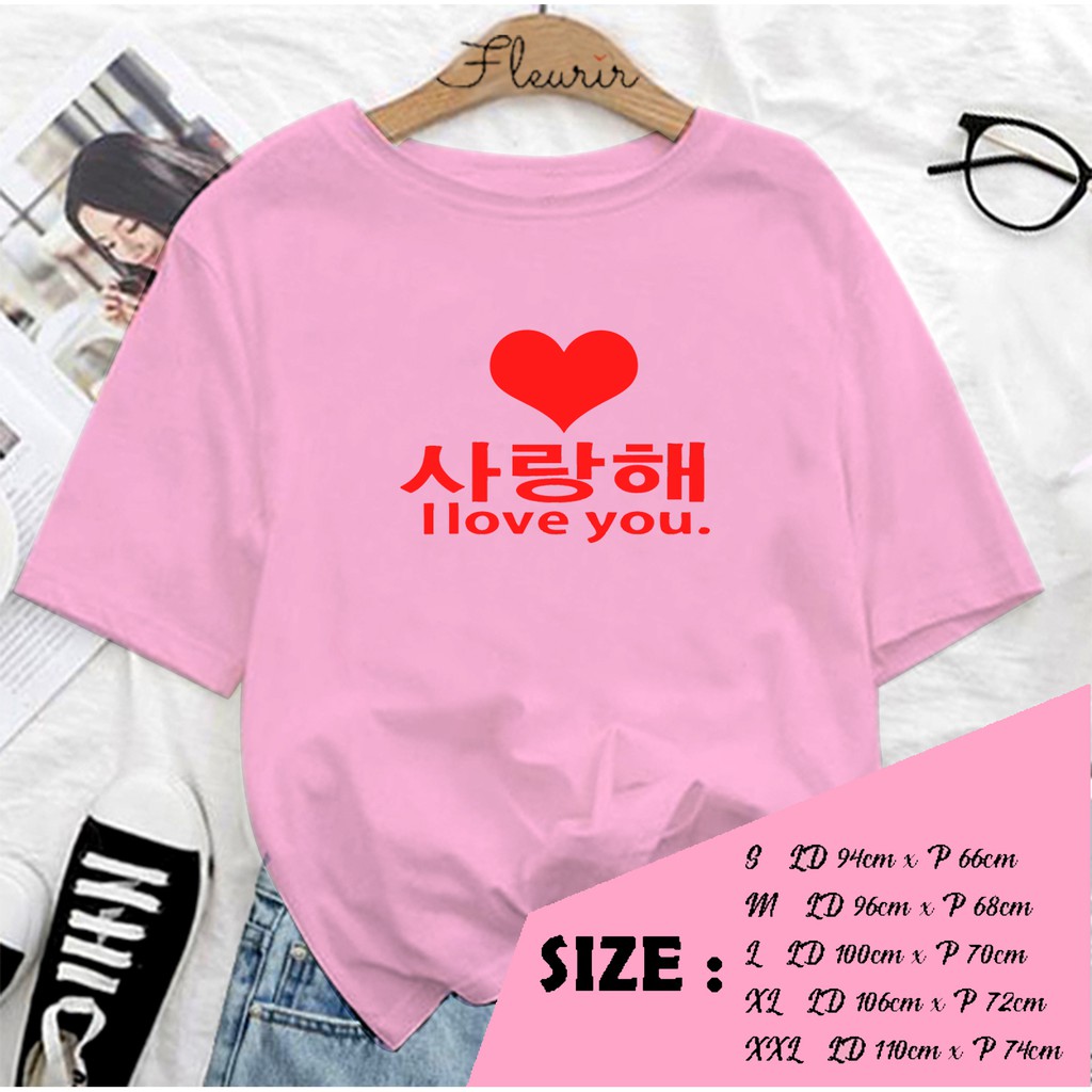 FLEURIR - KAOS I LOVE YOU PL KPOP WANITA DEWASA LENGAN PENDEK TEE UNISEX OVERSIZED JUMBO