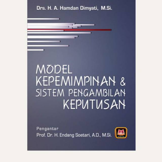 

BUKU MODEL KEPEMIMPINAN DAN SISTEM PENGAMBILAN KEPUTUSAN