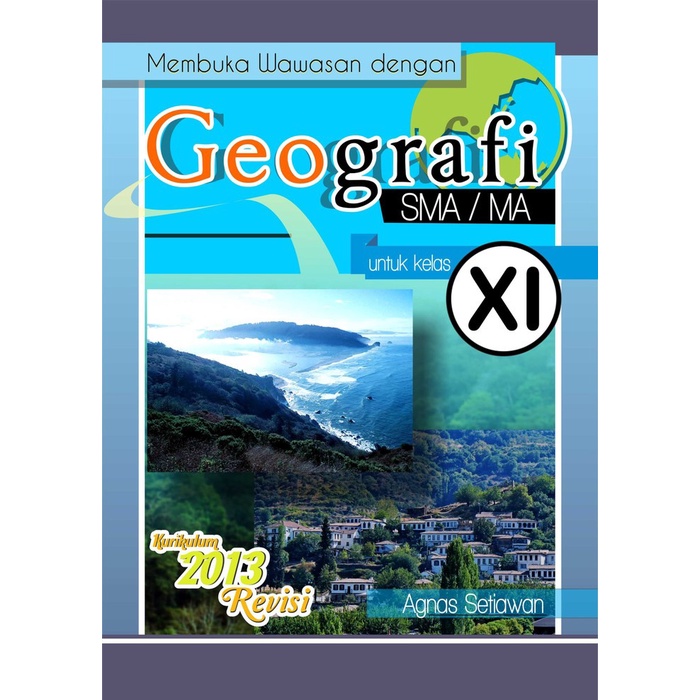 

Membuka Wawasan dengan Geografi untuk Kelas XI SMA/MA