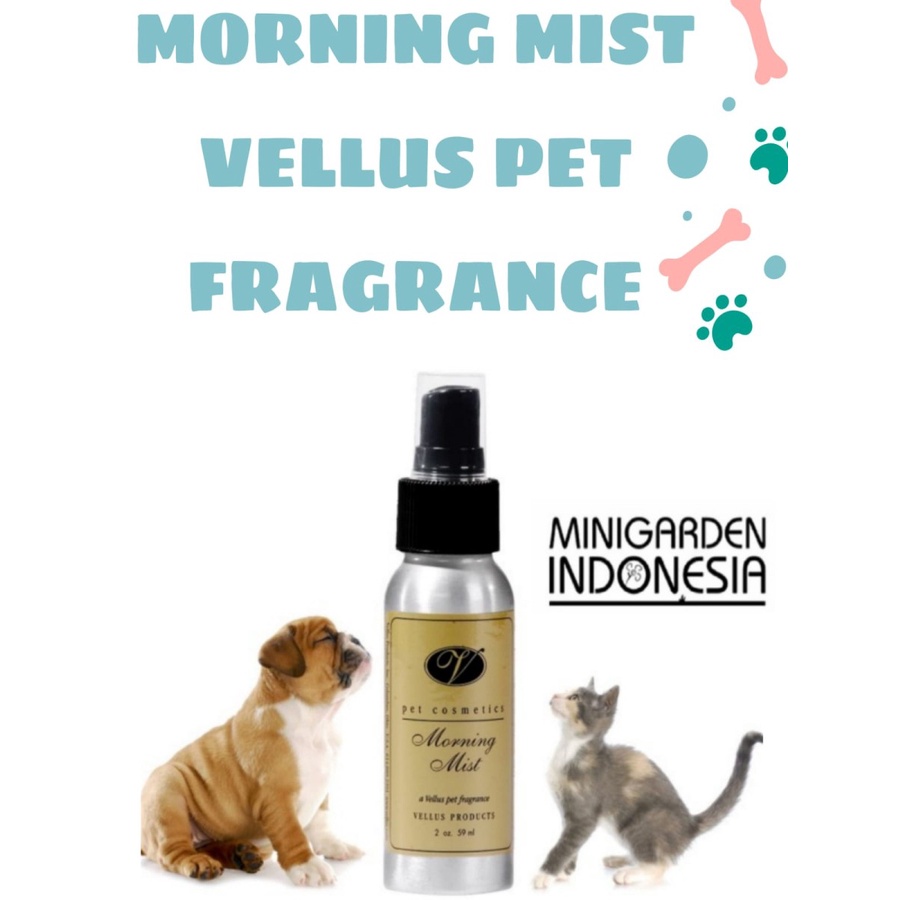 MORNING MIST VELLUS PET FRAGRANCE 59ml parfum hewan kucing anjing 2oz