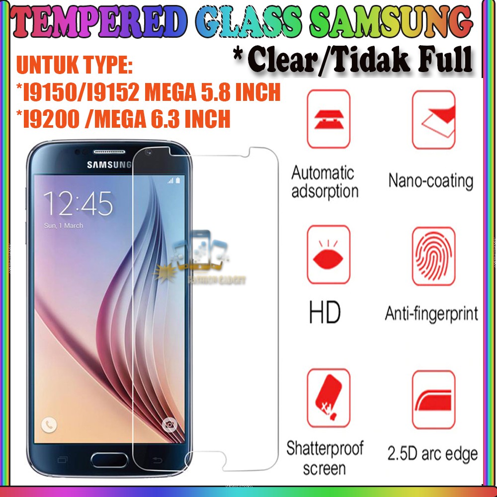 TEMPERED GLASS SAMSUNG I9150 SAMSUNG I9152 MEGA 5.8 INCH SAMSUNG I9200 MEGA 6.3 ANTI GORES KACA TEMPER GLASS - CLEAR