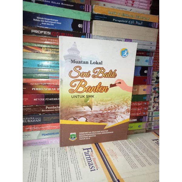 ORIGINAL BUKU MUATAN LOKAL SENI BATIK BANTEN UNTUK SMK