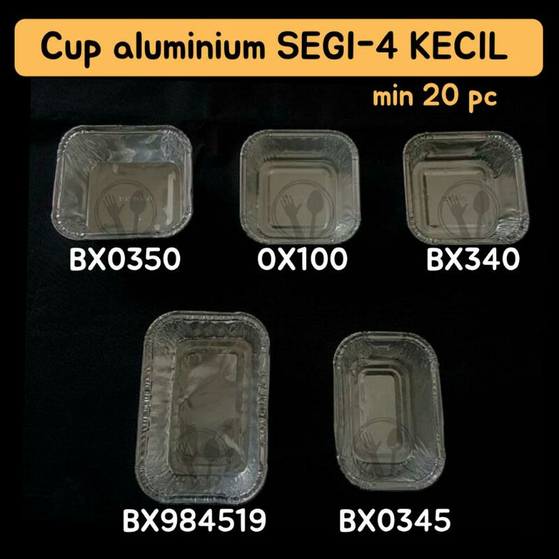 CUP ALUMUNIUM FOIL BX0350 CUP ALU BX340 ALUMUNIUM CUP FOIL BX984519 CUP ALUMUNIUM FOIL OX100 CUP ALUMINUM BX0345 TRAY FOIL TRAY ALUMUNIUM CUP ALU KECIL