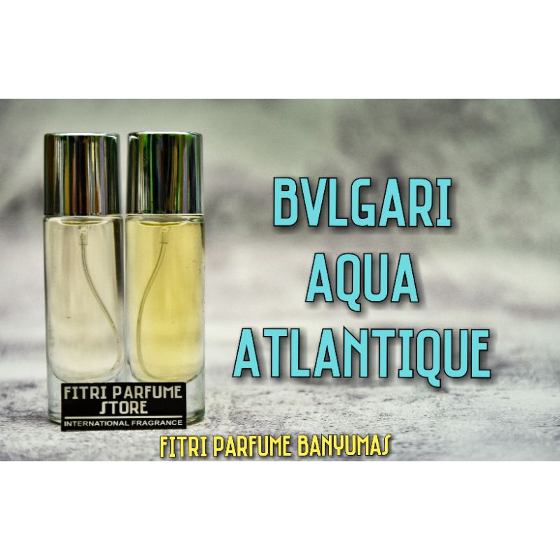 parfum refill / isi ulang BVLGARI AQUA ATLANTIQUE
