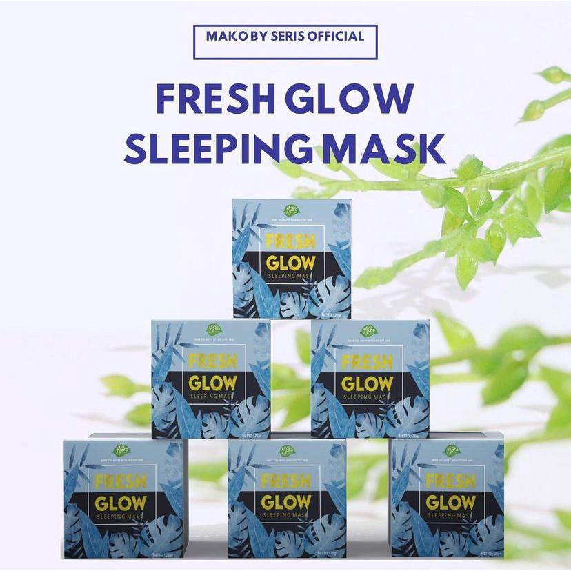 Fresh Glow Sleeping Mask Series Mako By Seris Isi 20 Gram Shopee Indonesia