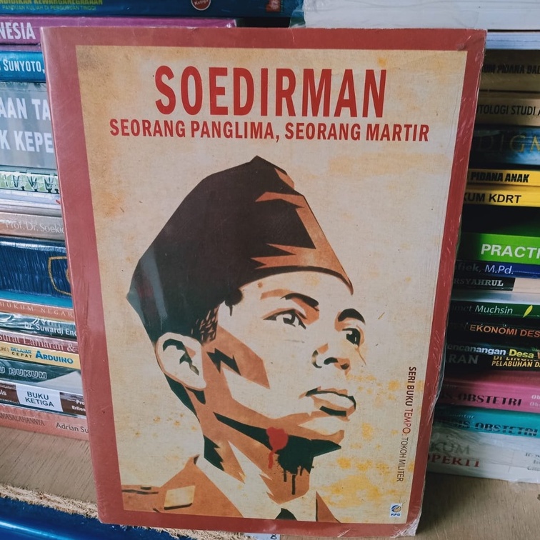 BUKU BIOGRAFI SOEDIRMAN SEORANG PANGLIMA, SEORANG MARTIR