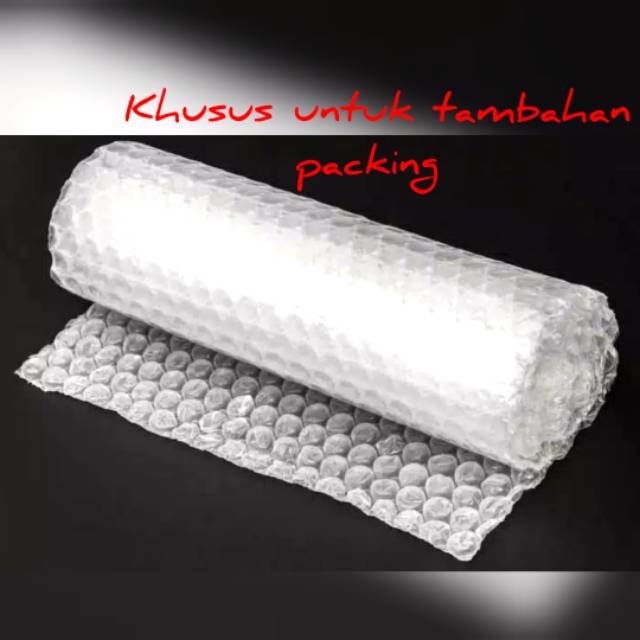 

Bubble wrap untuk tambahan packing (khusus untuk bungkus produk yang dibeli di toko)