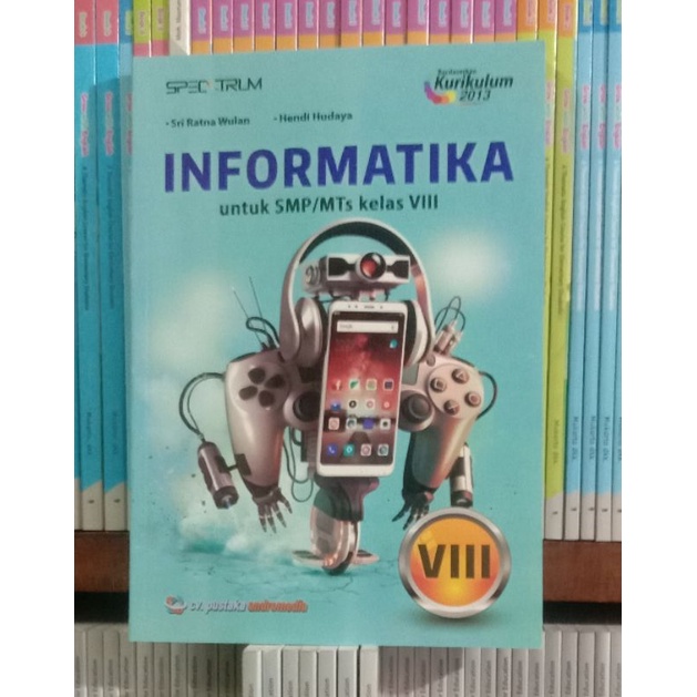 

INFORMATIKA UNTUK SMP/MTS KELAS.2 KURIKULUM2013