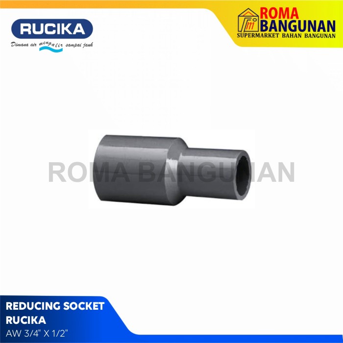 Rucika Reducing Socket / Vlock Sock / Sambungan Pipa PV AW 3/4&quot; X 1/2&quot;