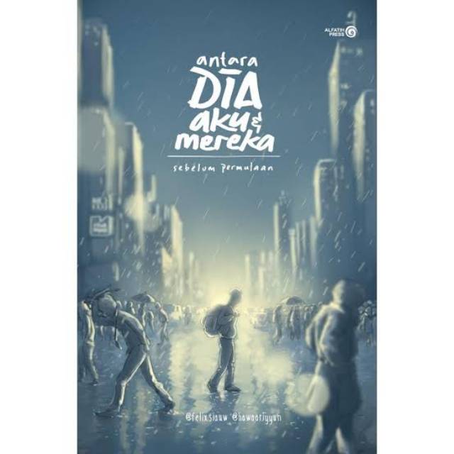 Antara Dia, Aku &. Kamu By @Felixsau @Hawariyun