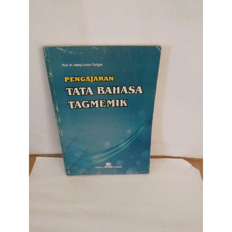PENGAJARAN TATA BAHASA TAGMEMIK Prof. Dr. Henry Guntur Tarigan