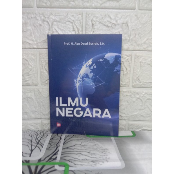 Buku ORIGINAL  Ilmu Negara - Abu Daud Busroh | Penerbit Bumiaksara