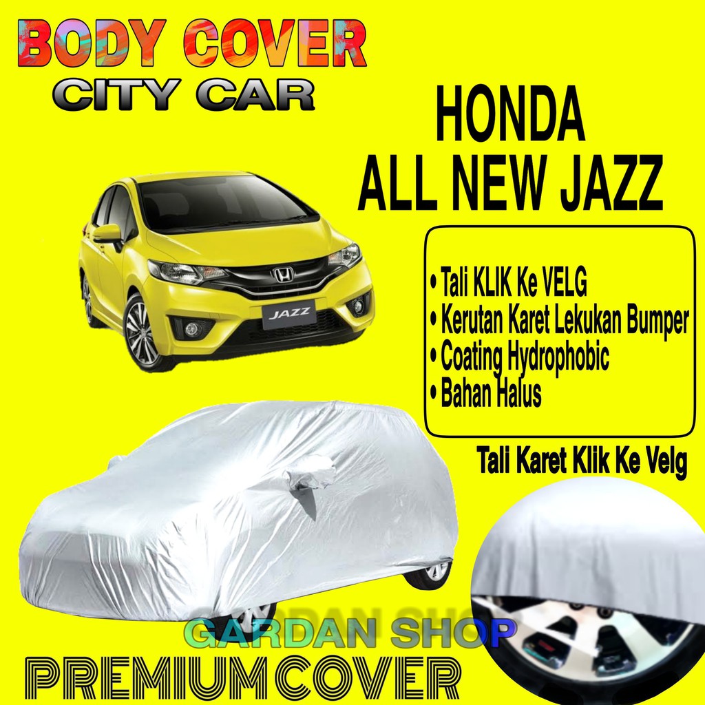 Sarung Mobil HONDA ALL NEW JAZZ Polos Body Cover Penutup Mobil All New Jazz PREMIUM