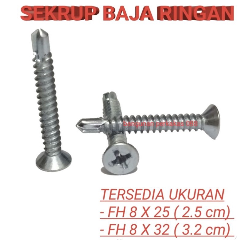 (100pcs) Sekrup Baja Ringan FH #8X25 DAN FH#8X32 / Baut baja ringan HARGA 100PCS
