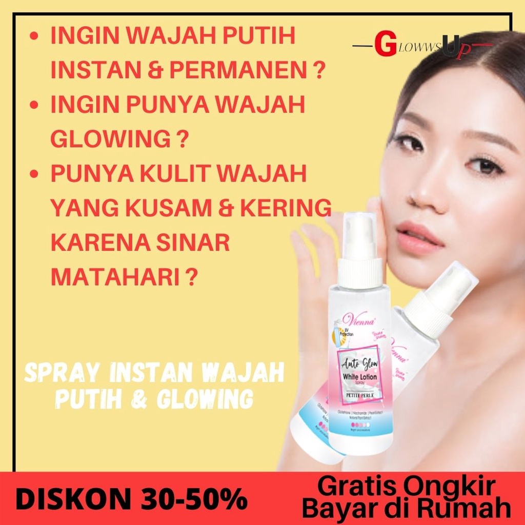 SKINCARE GLOWING WHITENING BPOM PEMUTIH WAJAH VIENNA AUTO GLOW WHITE LOTION SPRAY 90ML - LOTION PEMUTIH INSTAN VIENNA - LOTION