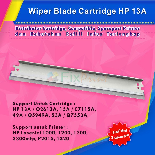 Wiper Blade Cartridge HP 13A Q2613A 15A C7115A HP 49A Q5949A 53A Q7553A, Murah