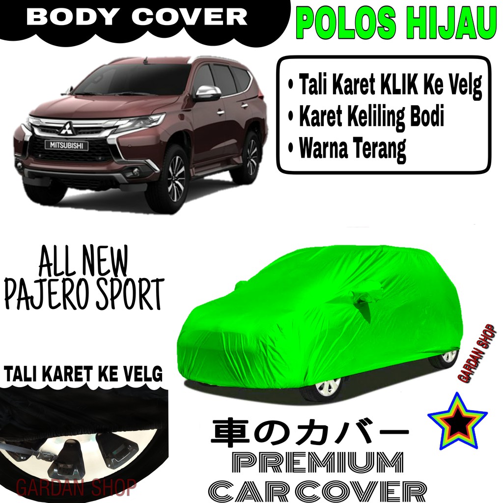 Sarung Mobil ALL NEW PAJERO SPORT Polos HIJAU Body Cover Penutup Pajero PREMIUM Hijau