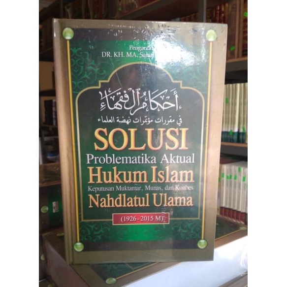 AHKAMUL FUQOHA ( SOLUSI PROBLEMATIKA AKTUAL HUKUM ISLAM NAHDLATUL ULAMA