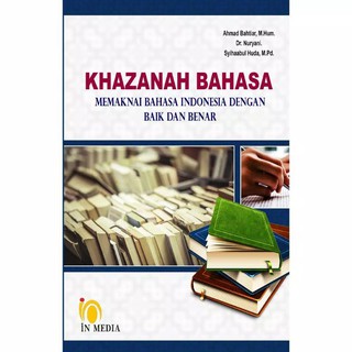  BUKU  ORI KHAZANAH  BAHASA  MEMAKNAI BAHASA  INDONESIA DENGAN 