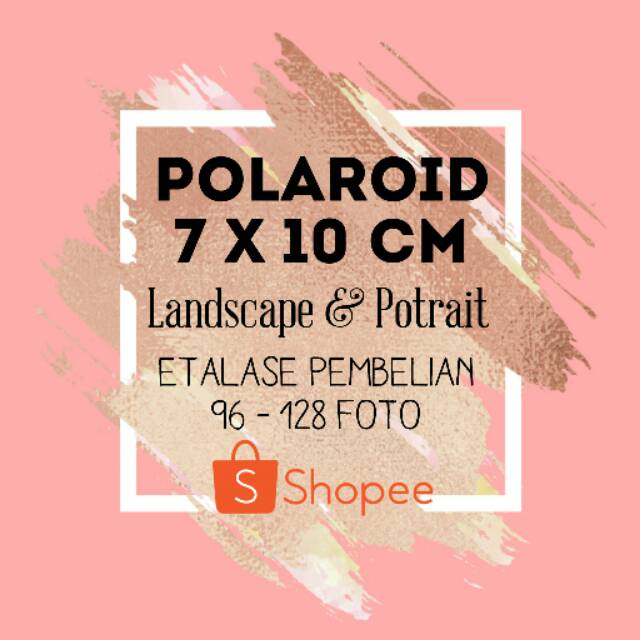 POLAROID 7x10 ( ETALASE 96 -128 Pcs )