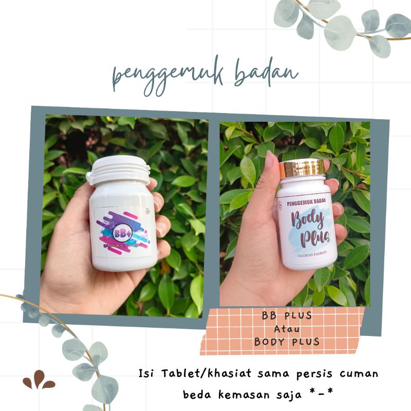 BODY PLUS/BB PLUS PENGGEMUK BADAN AMPUH/PENGGEMUK BADAN RACIKAN FARMASI 100% HERBAL
