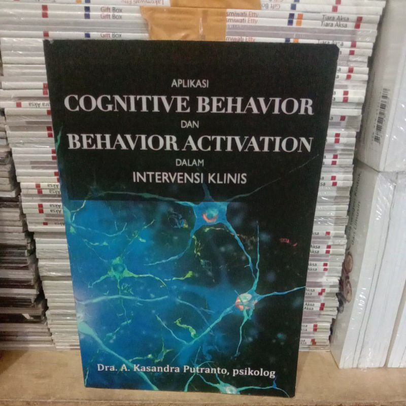 

BUKU APLIKASI COGNITIVE BEHAVIOR DAN BEHAVIORACTIVATION DALAM INTERVENSI KLINIS