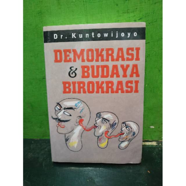 Demokrasi & Budaya Birokrasi - Dr. Kuntowijoyo