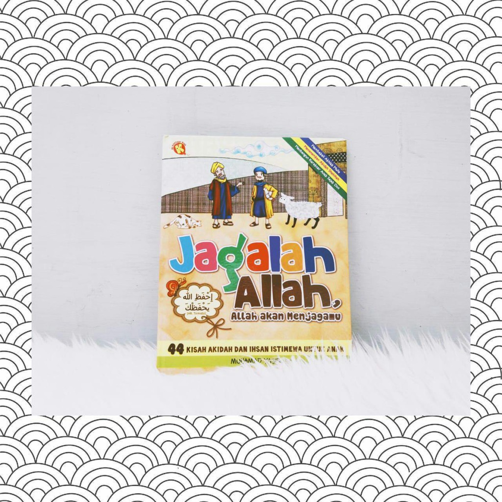 Jagalah Allah, Allah Akan Menjagamu