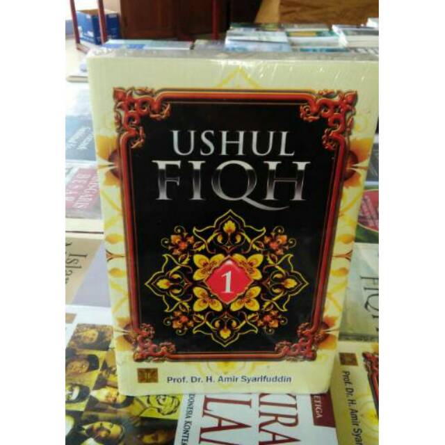 USHUL FIQH 1 / PROF. AMIR SYARIFUDIN