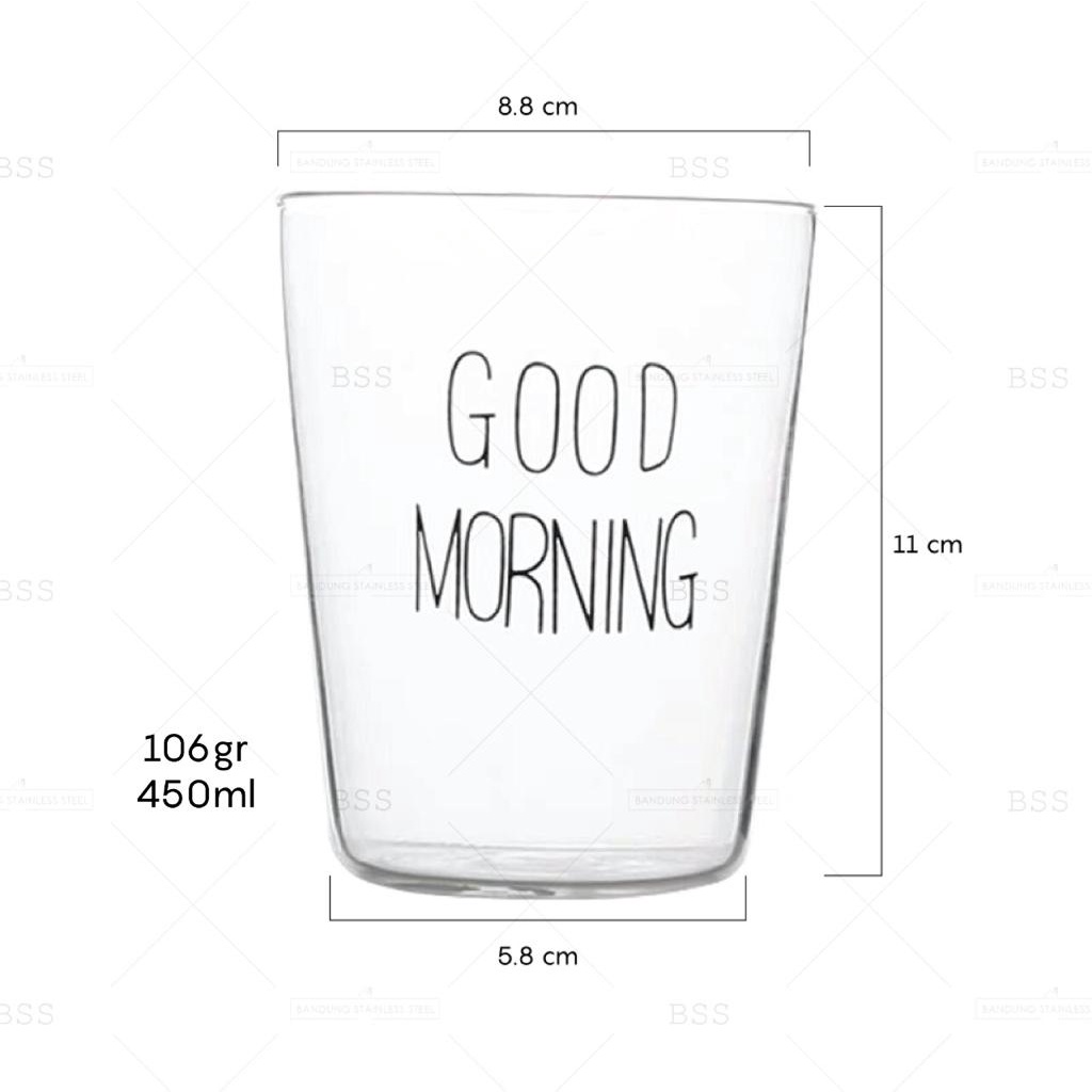 Gelas Kaca Borosilicate 450ML Juice Jus Susu Kopi Good Morning Simple Cangkir Air Minum Glass Cantik Unik