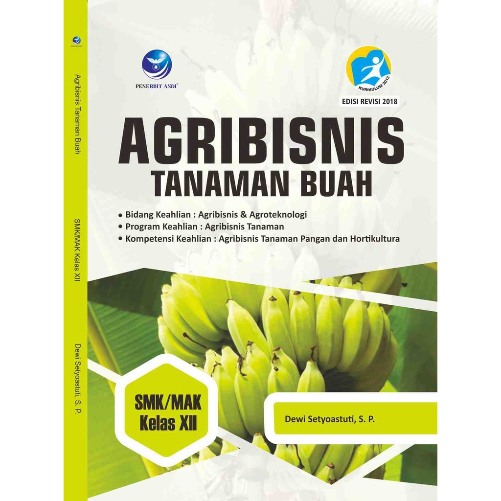 Buku Murah dan Original Agribisnis Tanaman Buah SMK XII, Bidang Keahlian: Agribisnis & Agroteknologi
