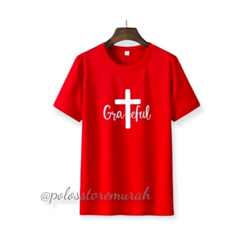 KAOS GAMBAR SALIB GRATEFUL / KAOS ROHANI PRIA / KAOS JESUS / KAOS SALIB KRISTEN / BAJU SALIB