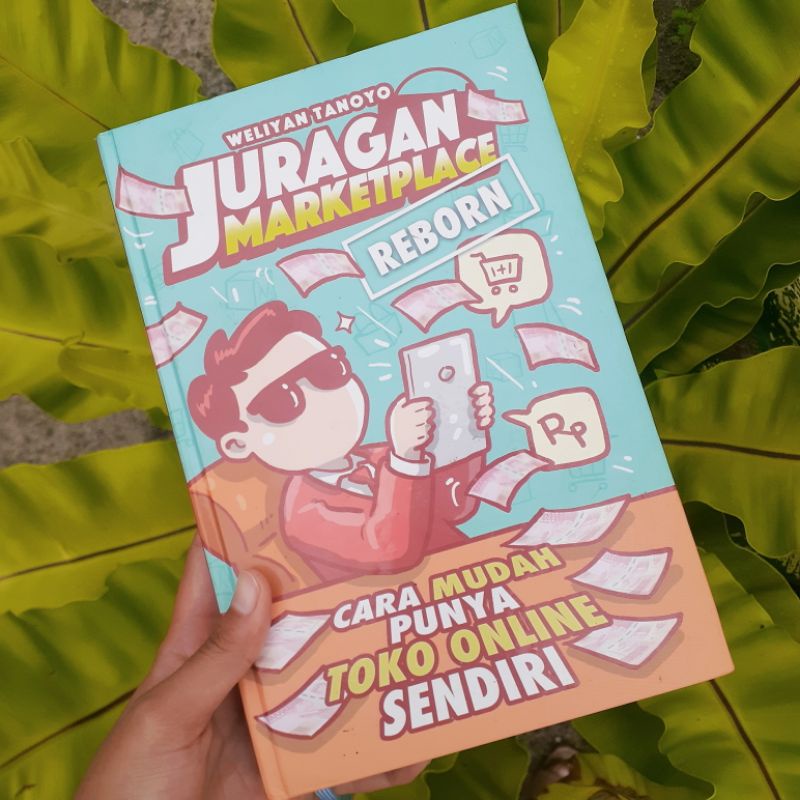 BUKU JURAGAN MARKETPLACE REBORN CARA MUDAH PUNYA TOKO SENDIRI BUKU CARA JUALAN DI SHOPEE BUKU BISNIS