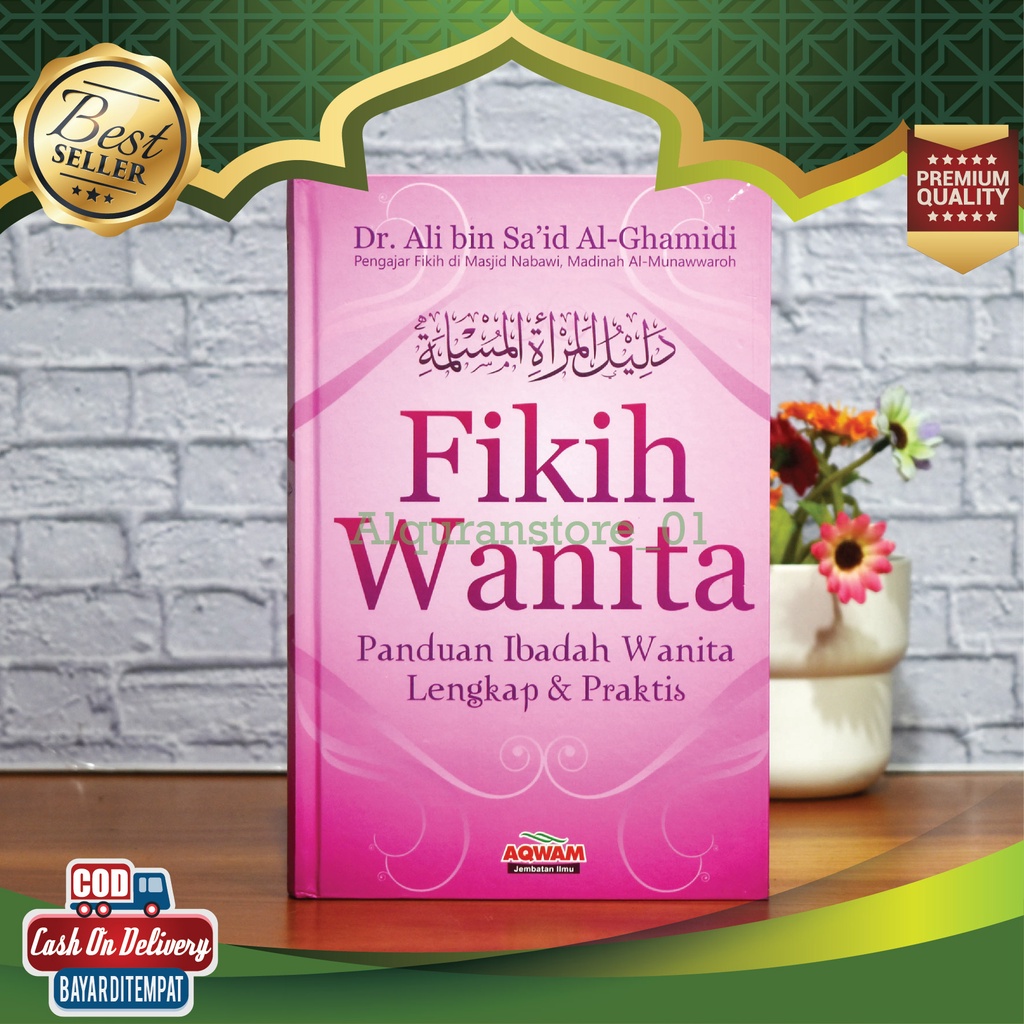 Buku Islam Fikih Wanita - Panduan Ibadah Wanita Lengkap dan Praktis - Aqwam Media, Fikih Wanita Musl