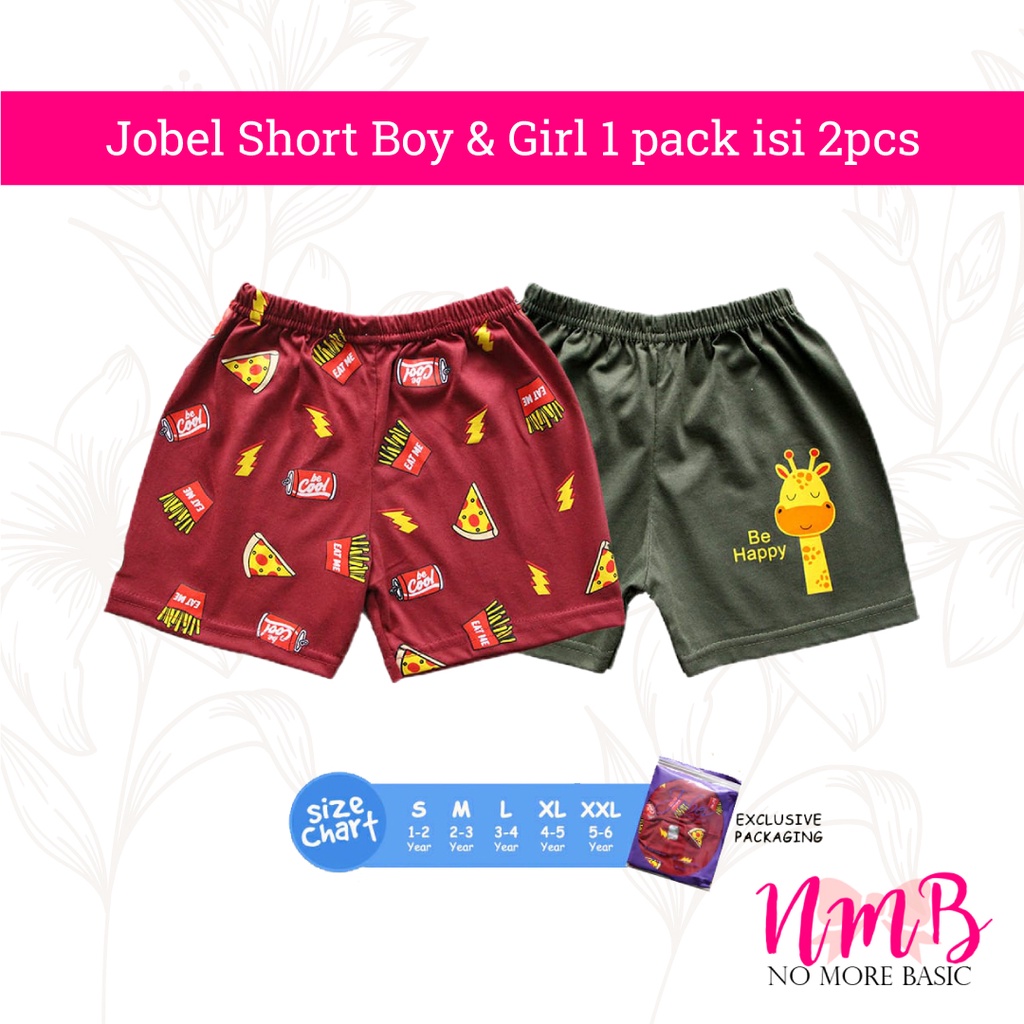 Jobel Short Unisex 1 Pack isi 2 Celana Pendek Anak Perempuan dan Laki Laki