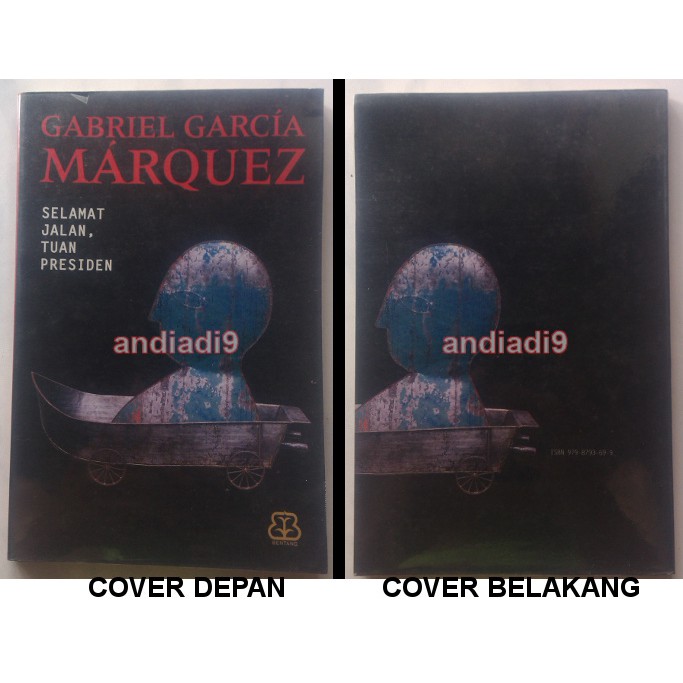 SELAMAT JALAN TUAN PRESIDEN - GARCIA MARCIA MARQUEZ