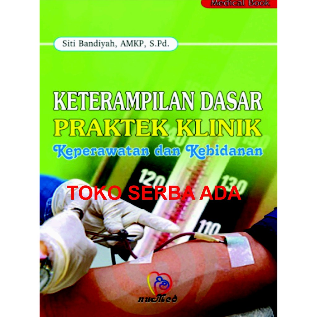 Jual Keterampilan Dasar Praktek Klinik Keperawatan Dan Kebidanan Hot