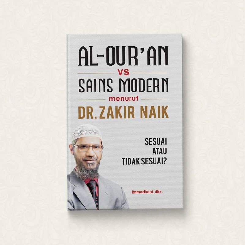 Al-Qur'an VS Sains Modern Menurut Dr.Zakir Naik Sesuai atau Tidak Sesuai?